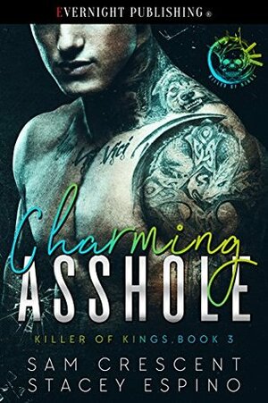 Charming Asshole by Stacey Espino, Sam Crescent