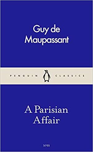 A Parisian Affair by Guy de Maupassant