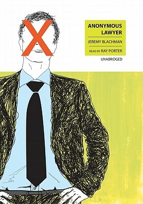 Anonymous Lawyer by Jeremy Blachman