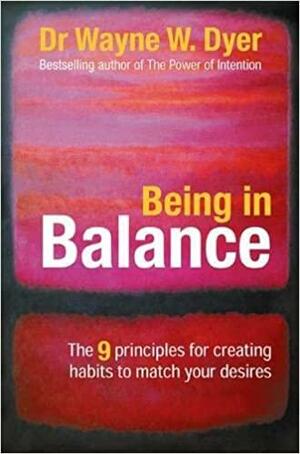 Being In Balance by Wayne W. Dyer