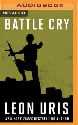 Battle Cry by Leon Uris