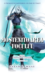 Moştenitoarea Focului by Sarah J. Maas