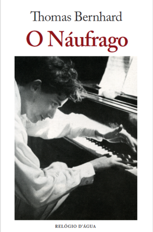 O Náufrago by Thomas Bernhard