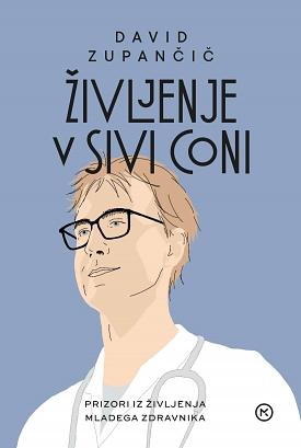 Življenje v Sivi Coni by David Zupančič