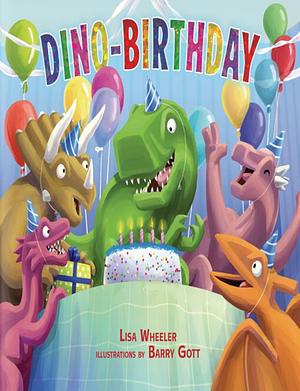 Dino-Birthday by Lisa Wheeler