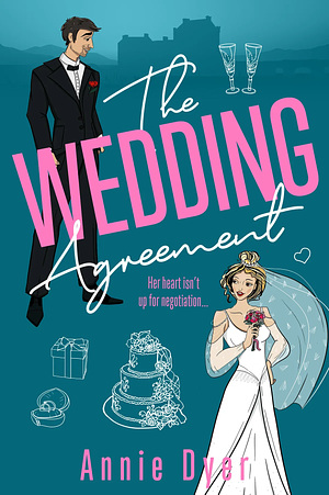 The Wedding Agreement by Annie Dyer