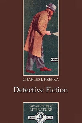 Detective Fiction by Charles J. Rzepka