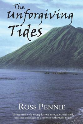 Unforgiving Tides by Ross Pennie