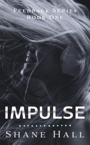 Impulse by Shane Hall, Tara Keogh