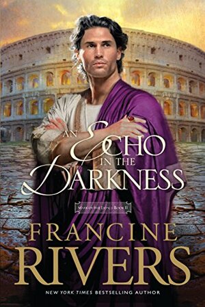 An Echo in the Darkness by Francine Rivers