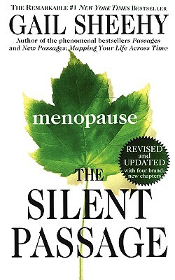 The Silent Passage: Revised and Updated Edition by Gail Sheehy, Sheehy