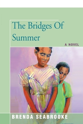 The Bridges of Summer by Brenda Seabrooke