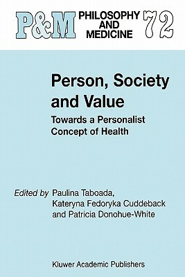 Person, Society and Value: Towards a Personalist Concept of Health by 