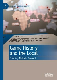 Game History and the Local by Melanie Swalwell