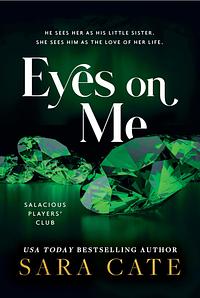 Eyes on Me by Sara Cate