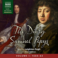 The Diary of Samuel Pepys, Volume 1: 1660-1663 by Samuel Pepys, Leighton Pugh, David Timson