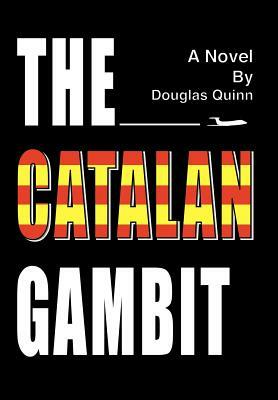 The Catalan Gambit by Douglas Quinn