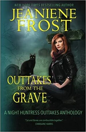 Outtakes From The Grave by Jeaniene Frost