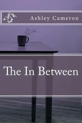 The In-between by Ashley Cameron