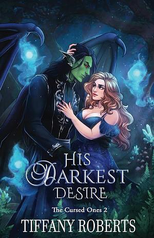His Darkest Desire by Tiffany Roberts