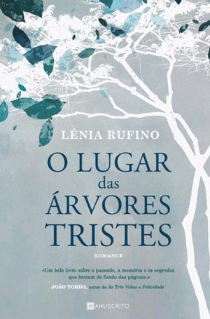 O Lugar das Árvores Tristes by Lénia Rufino