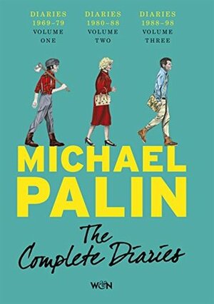 The Complete Michael Palin Diaries by Michael Palin