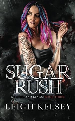 Sugar Rush by Leigh Kelsey