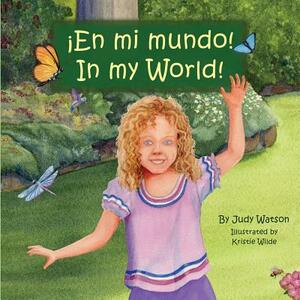 "en me mundo". . ."In My World" by Judy Watson