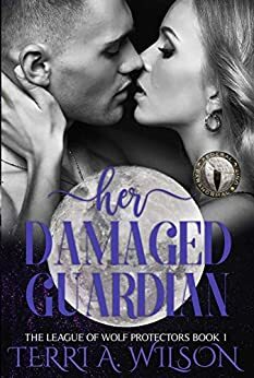 Her Damaged Guardian by Terri A. Wilson