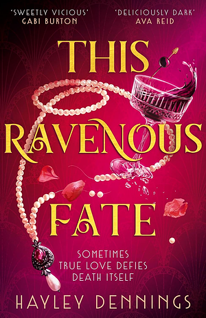 This Ravenous Fate by Hayley Dennings