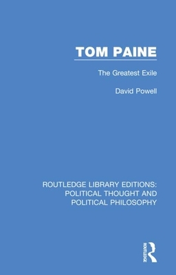 Tom Paine: The Greatest Exile by David Powell