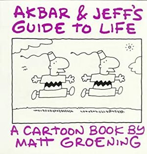 Akbar and Jeff's Guide to Life by Matt Groening