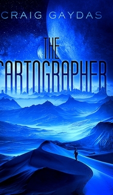 The Cartographer (The Cartographer Book 1) by Craig Gaydas