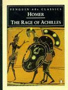 The Rage of Achilles by Bernard Knox, Homer, Robert Fagles