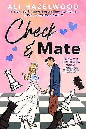 Check & Mate by Ali Hazelwood