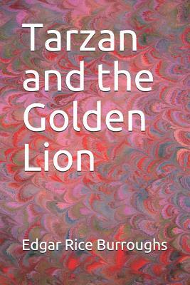 Tarzan and the Golden Lion by Edgar Rice Burroughs