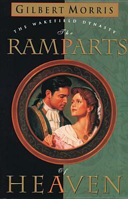 The Ramparts of Heaven by Gilbert Morris