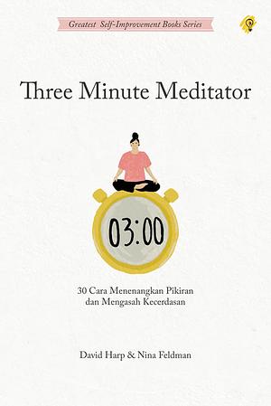 Three Minute Mediator by David Harp, Nina Feldman