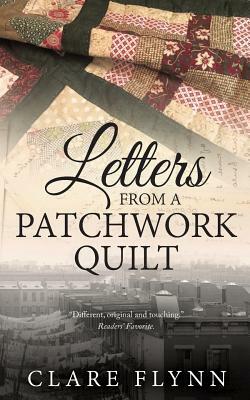 Letters from a Patchwork Quilt by Clare Flynn