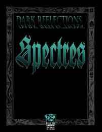 Dark Reflections: Spectres (Wraith: The Oblivion) by Richard Watts, Guy Davis, Ben Chessell