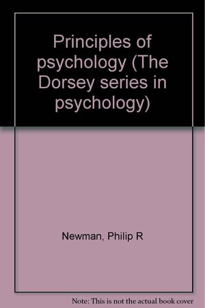 Principles of Psychology by Philip R. Newman, Barbara M. Newman