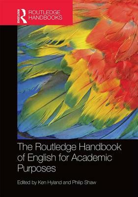 The Routledge Handbook of English for Academic Purposes by 