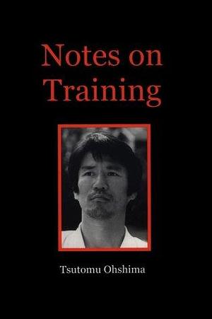 Notes on Training by Tsutomu Ohshima