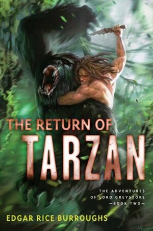 The Return of Tarzan: The Adventures of Lord Greystoke by Edgar Rice Burroughs