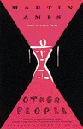 Other People: a Mystery Story by Martin Amis