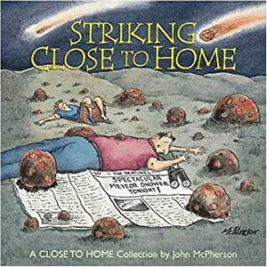 Striking Close to Home by John McPherson