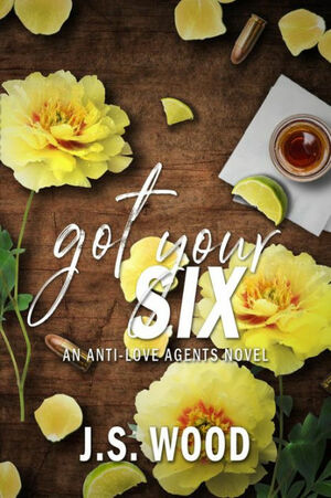 Got Your Six by J.S. Wood