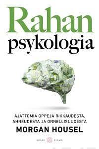Rahan psykologia by Morgan Housel