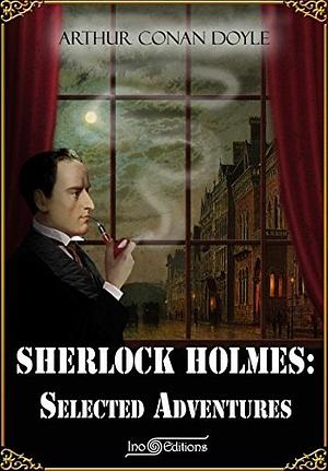 Sherlock Holmes: Selected Adventures by Arthur Conan Doyle