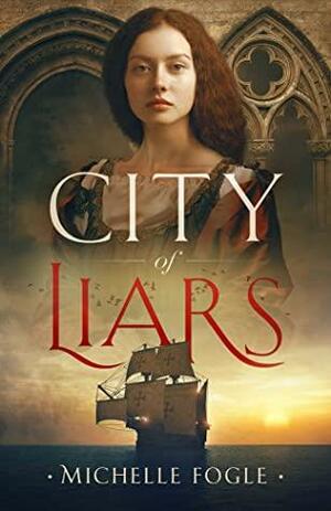 City of Liars by Michelle Fogle